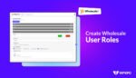 How to Create Wholesale User Roles with WholesaleX