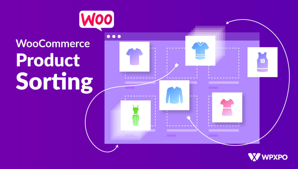 WooCommerce Product Sorting: A Detailed Guide